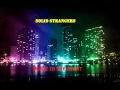 Solid strangers  music in the night