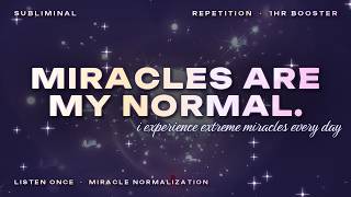 I Experience Extreme Miracles Every Day..... (Normalize Daily Miracles Repetition Subliminal)