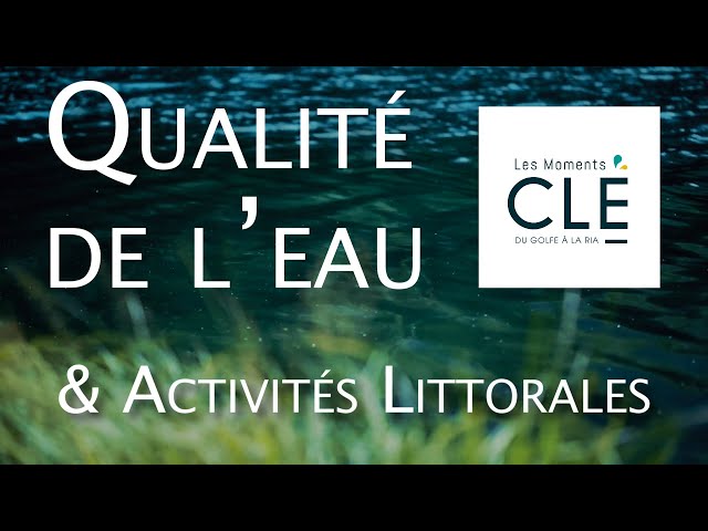 Reportage Moments CLE : Qualité de l'Eau et Activités Littorales...