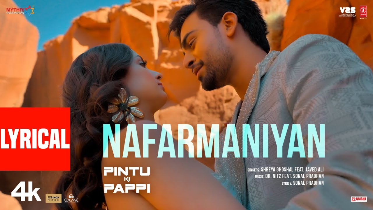 Pintu Ki Pappi: Nafarmaniyan (Lyrics) | Shreya Ghoshal, Javed Ali | Shushant, Jaanyaa | DR. NITZ