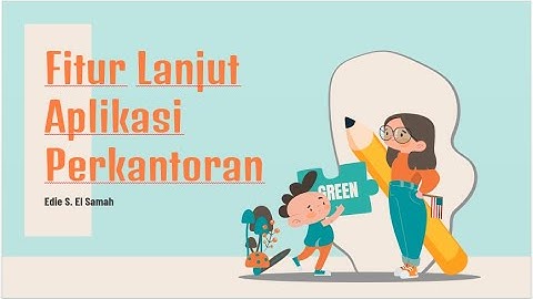 Fitur Lanjut Aplikasi Perkantoran: Mail Merge - Informatika Kelas X