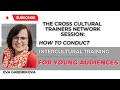 How to Conduct Intercultural Training for Young Audiences: Session with Eva Gaborikova