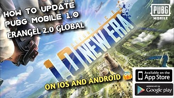 How to update pubg mobile 1.0 , Erangel 2.0 global on iOS and Android 😱