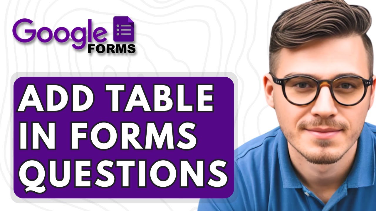 How To Add Table In Google Forms Questions [2025 Guide] - YouTube