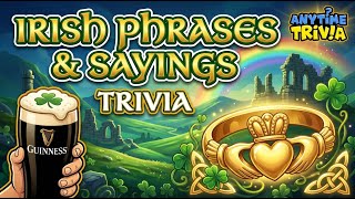 Irish Phrases &amp; Sayings Trivia