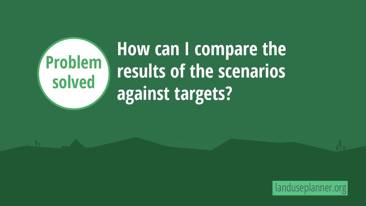 Comparing scenario results to targets – LUP problem solved - YouTube