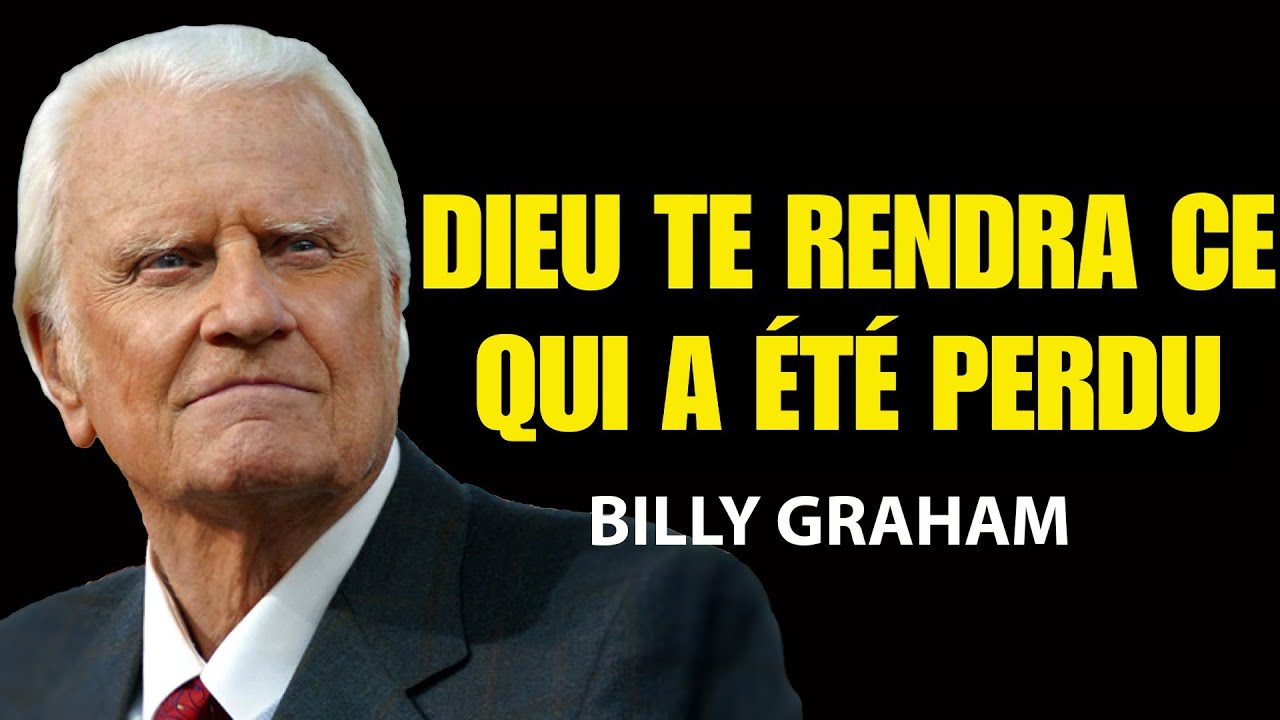 DIEU VA RESTAURER TOUT CE QUE VOUS AVEZ PERDU | Prédications de Billy Graham