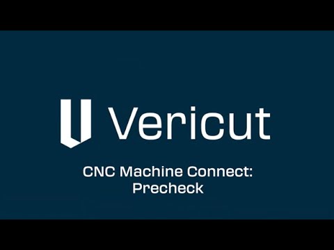 Vericut CNC Machine Connect: Precheck - YouTube