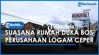 Meninggal Kecelakaan, Suasana Rumah Duka Bos Perusahaan Cor Logam ...
