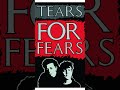 SHOUT ##tearsforfears #rock