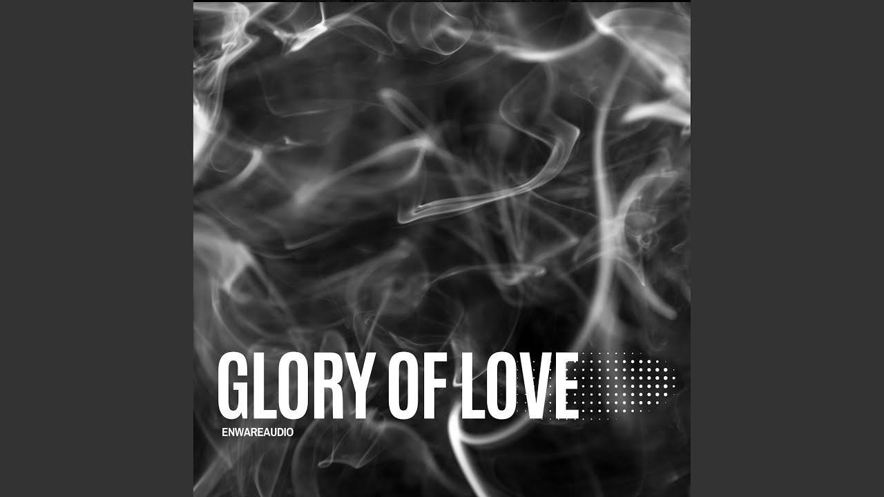 Glory Of Love