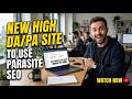 NEW High DA/PA Site for Parasite SEO (Hidden Authority Hack)