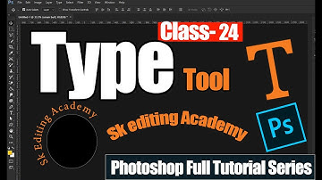 How to use Type Tool, Character Panel & Paragraph Panel in Photoshop - Class 24 //Hindi//