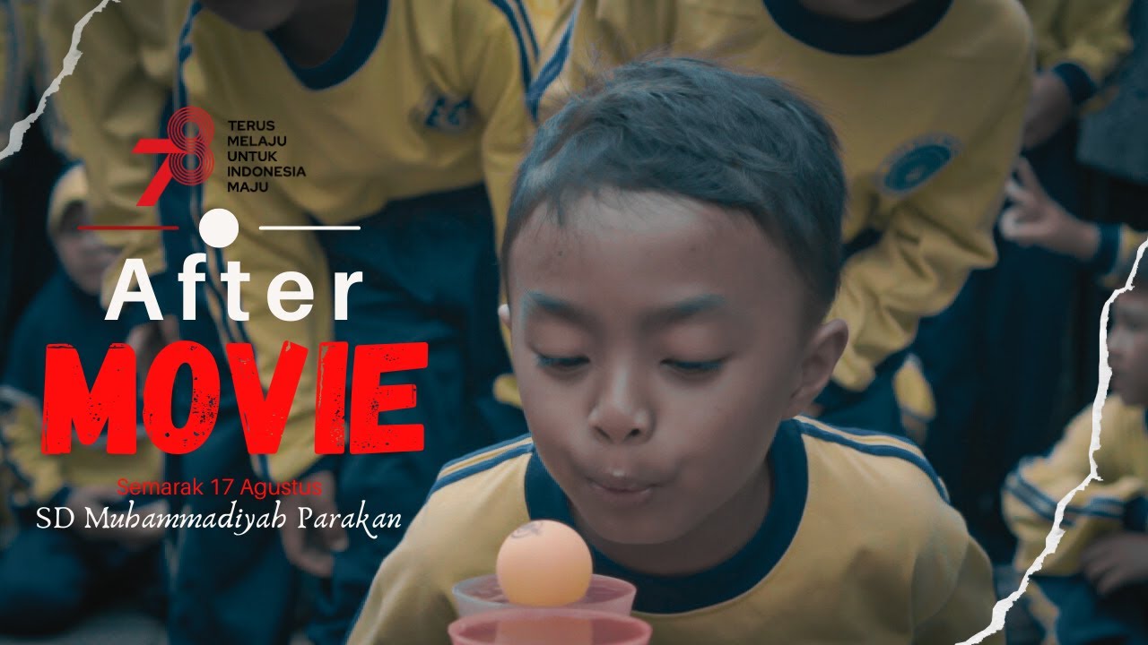 After Movie, semarak kemerdekaan Republik Indonesia ke-78. SD Muhammadiyah Parakan