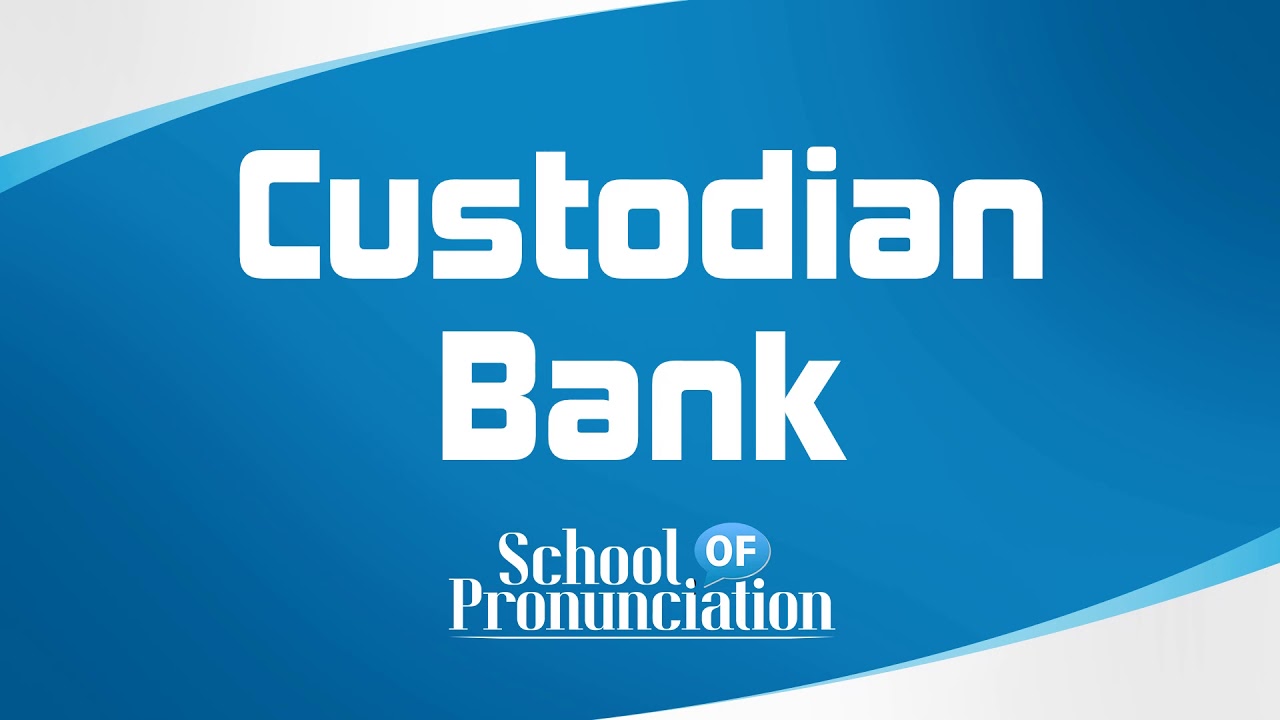 Learn How To Pronounce Custodian Bank YouTube
