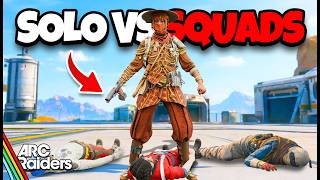 DOMINATING Solo vs Squads in Arc Raiders!