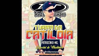 Dj Rodrigo Campos - Turma Da Catilóia Esp.FlashBack (Patrocínio-Mg)