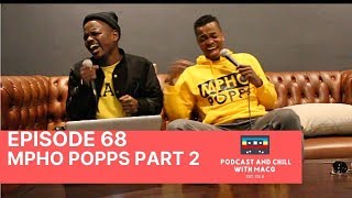 |Episode 68| Mpho Popps on Upcoming Comedians, AK , Politics, Black In My Time,