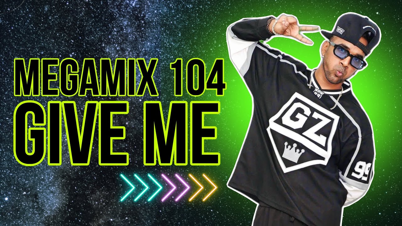Give me | MegaMix 104 | Reggatone Moombahton Zumba Fitness