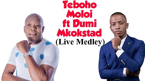 Teboho Moloi ft Dumi Mkokstad (Live Medley)