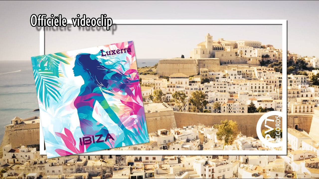 Luxerra - Ibiza (Official Music Video) - YouTube