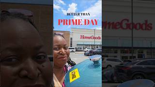 Homegoods prices are BETTER than Prime Day!