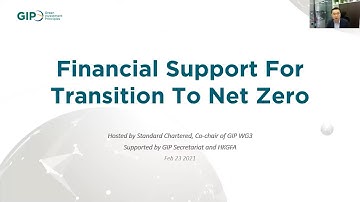 GIP Webinar on Financial Support for Transition to Net Zero