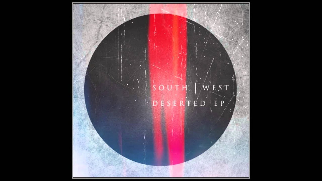 Southwest - 'Rust' (DESERTED EP OUT THIS SUMMER) - YouTube