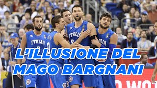 BARGNANI - Il MAGO che ha ILLUSO l'ITALIA | BASKETBALL SHOTS Ep.10