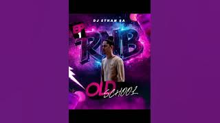 DJ Ethan SA Old School & RNB EP1