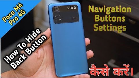 How To Hide Navigation Button in Poco M4 Pro 4G,Poco M4 Pro Main Back Button Hide Keise Kare