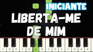 Liberta-me de Mim (REFRÃO) | Piano e Teclado Iniciante | Nível Fácil Tutorial