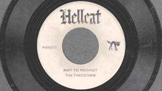 Not to Regret - Tim Timebomb and Friends chords