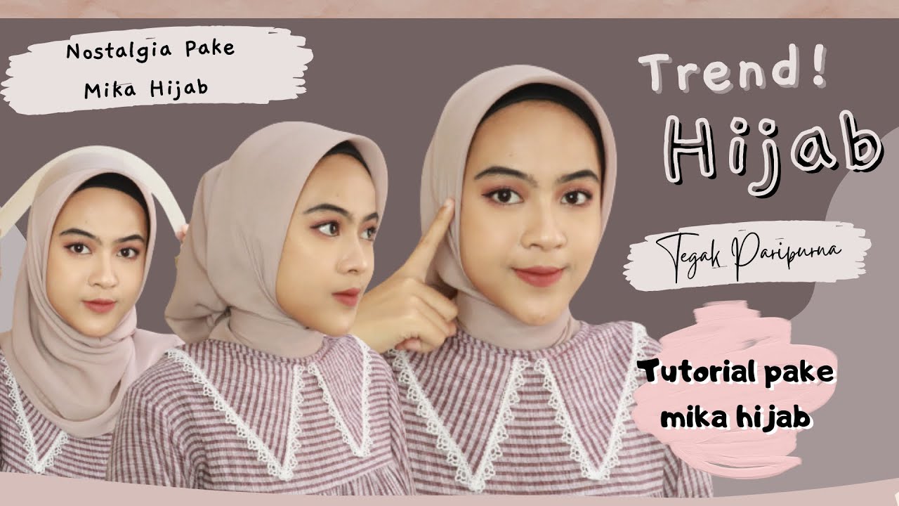 TREND HIJAB TEGAK PARIPURNA MEMAKAI MIKA BALIK LAGI KE JAMAN DULU || TIPS AND TRICK