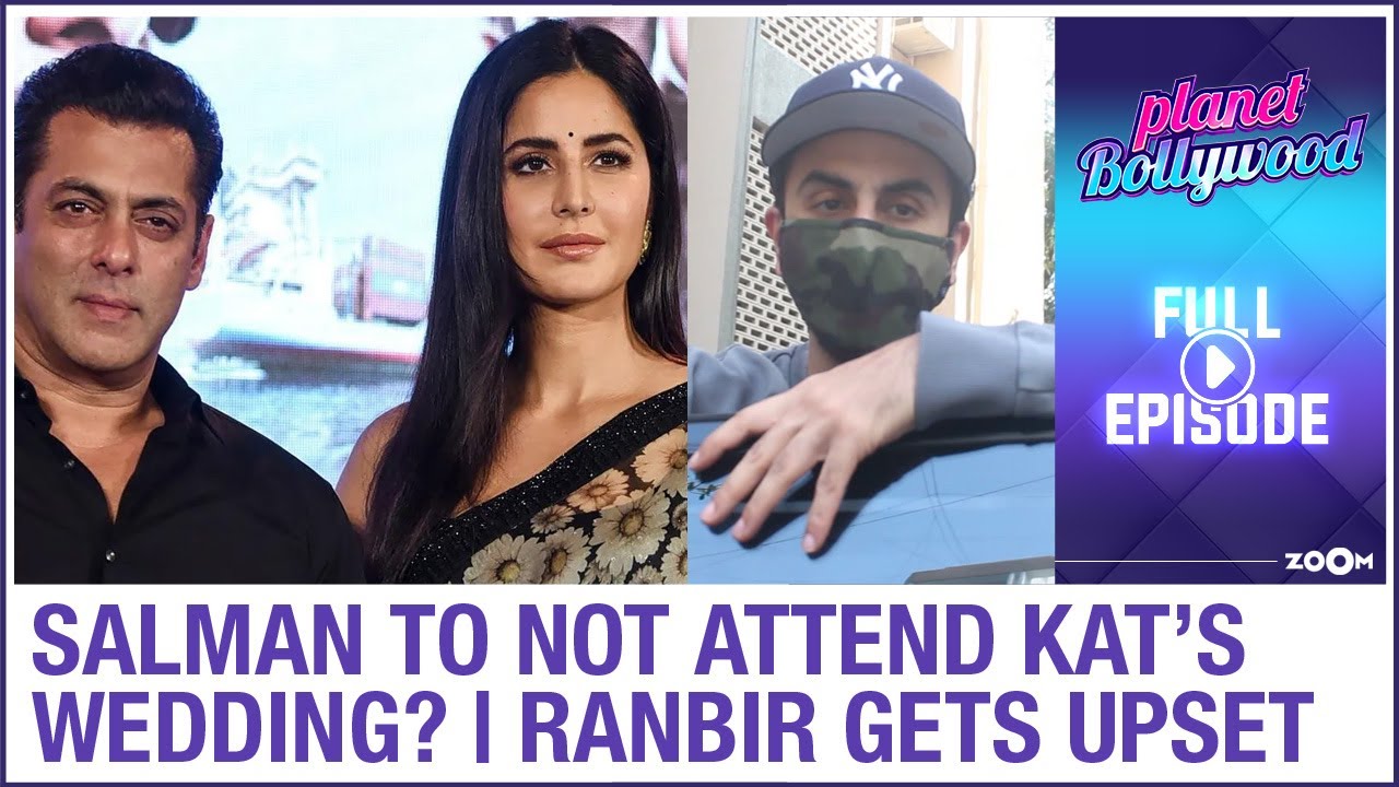 Salman to NOT attend Katrina-Vicky’s wedding? | Ranbir gets angry with paps | Planet Bollywood
