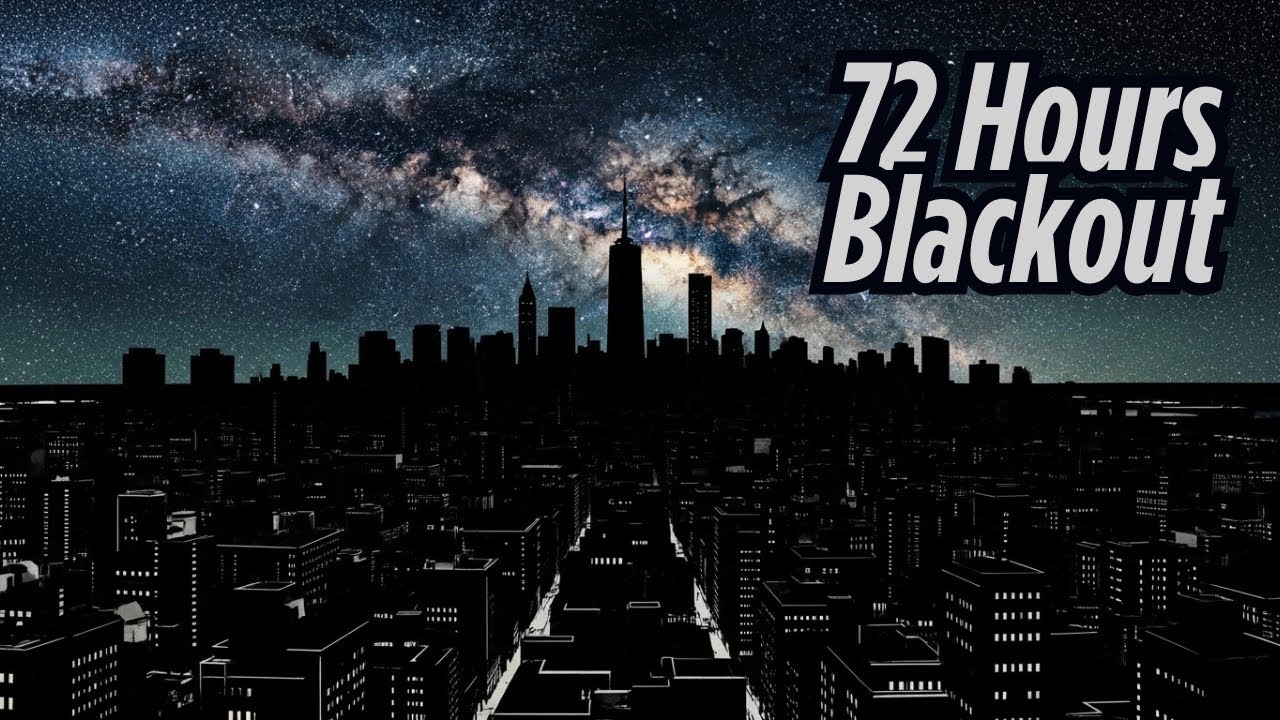 72 Hours of Darkness: A Global Blackout Scenario
