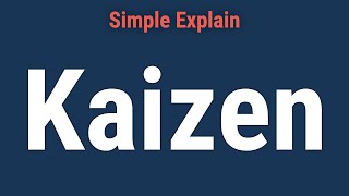 Kaizen: Understanding the Japanese Business Philosophy
