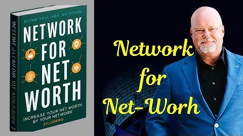 How to Increase Your Net Worth by Your Network: Network for Net-Worth | Audiobook