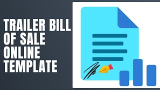 Trailer Bill of Sale Online Template - How To Fill Trailer Bill of Sale Online Template