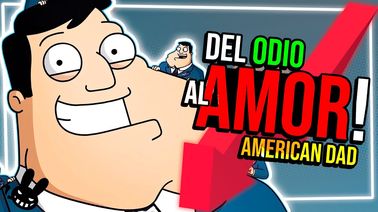 ⚡La Serie INFRAVALORADA De Fox? 🤔| American Dad RESUMEN / RESEÑA