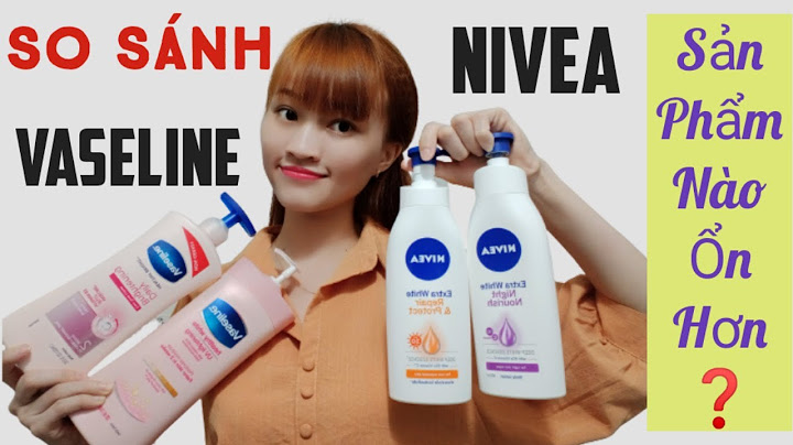 So sánh ponds và nivea năm 2024