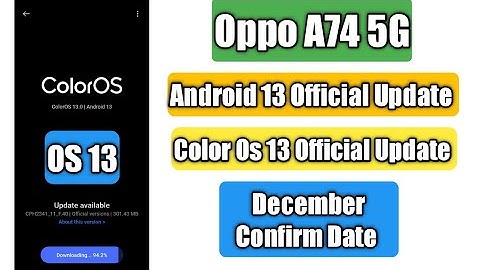 Oppo A74 5G Android 13 Official Update | Official Confirm December Date