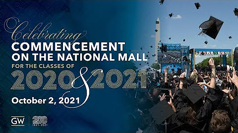 GW Commencement for the Classes of 2020 and 2021