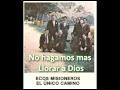 Ecos Misioneros - No hagamos mas llorar a Dios