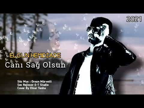 Elgun Hemidzade - Canı Sağ Olsun