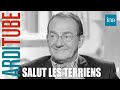 Salut Les Terriens ! de Thierry Ardisson avec Jean-Pierre Pernaut, Cyril Hanouna | INA Arditube