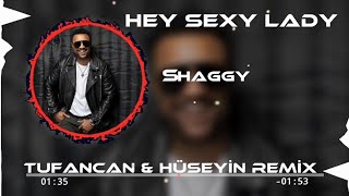 Shaggy & Sean Paul - Hey Sexy Lady ( Tufancan & Hüseyin Remix )