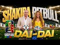 Shakira Pitbull Dai Dai FIFA WORD CUP Music Video 