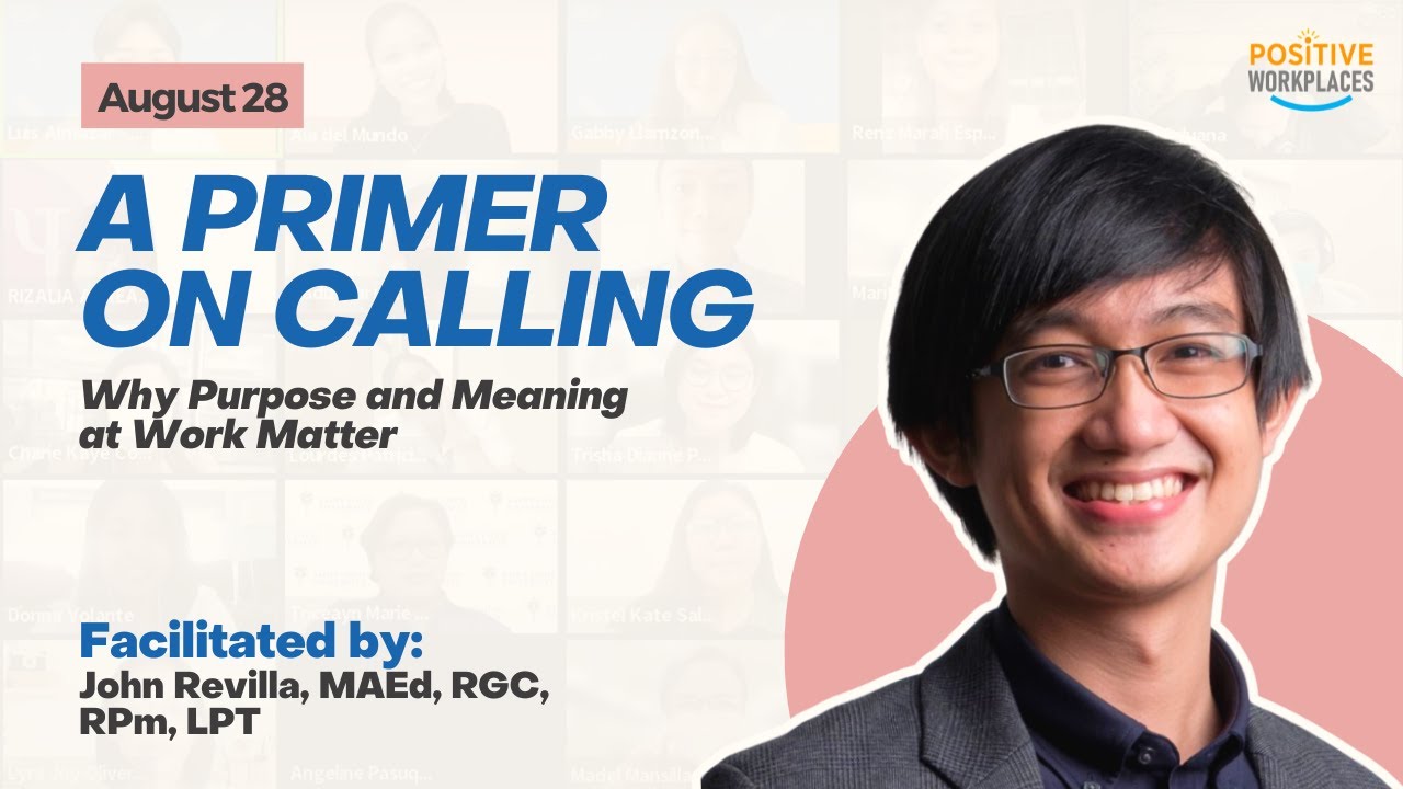 A Primer on Calling:  Why Purpose and Meaning at  Work Matter