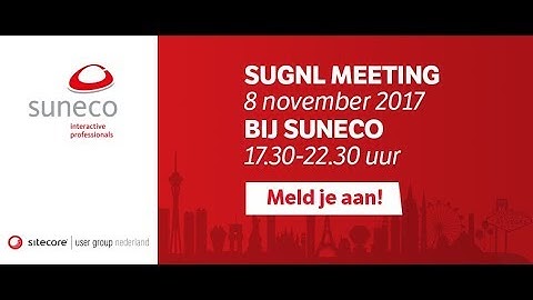 Sitecore SUGNL 20171108 - Sitecore Symposium 2017 Recap